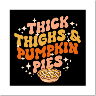 Thick Thighs Pumpkin Pies Autumn Thanksgiving Groovy Retro Posters and Art